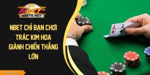 NBET chỉ bạn chơi trác kim hoa