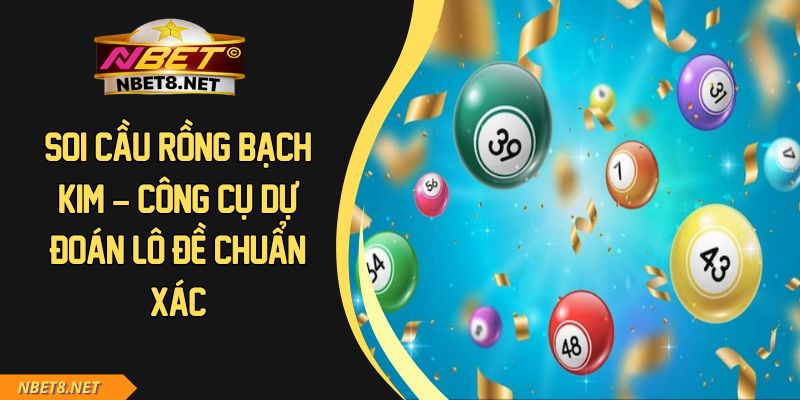 Soi Cầu Rồng Bạch Kim